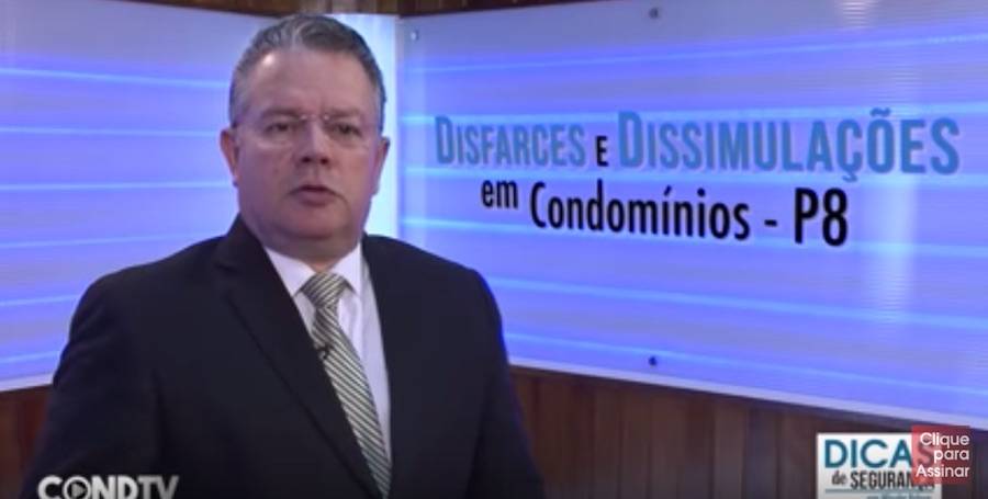 Disfarces e Dissimulações – Como os Assaltantes Entram nos Condomínios – Parte 8